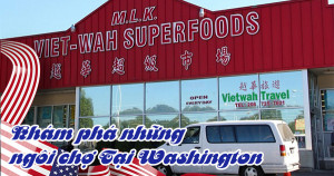 Khám phá những khu chợ người Việt tại Mỹ