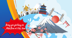 Bảng giá gừi hàng từ Nhật Bản về Việt Nam giá tốt