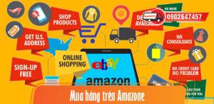 Dịch vụ mua hàng hộ, ship hàng Mỹ về Sài Gòn từ Amazon