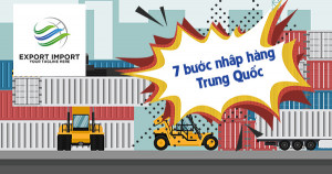 7 Bước nhập khẩu hàng hóa trung quốc vào Việt Nam