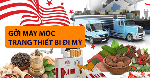 Dịch vụ gởi Máy Móc - Trang Thiết Bị từ Sài Gòn đi Mỹ