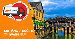 Dịch vụ gửi hàng từ Quảng Nam đi Mỹ - Úc - Canada - Hàn - Nhật - Châu Âu