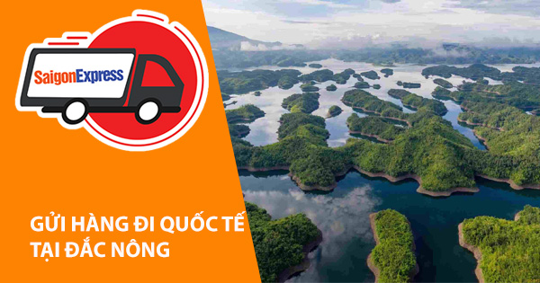 Dịch vụ gửi hàng từ Đắc Nông đi Mỹ - Úc - Canada  - Hàn - Nhật giá rẻ