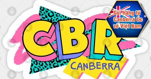 Dịch vụ gửi hàng từ Canberra Úc về Sài Gòn giá tốt