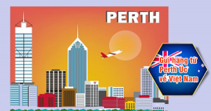 Dịch vụ gửi hàng từ thành phố Perth Úc về Sài Gòn giá rẻ