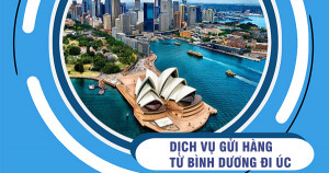 Dịch vụ gửi hàng đi úc từ Bình Dương