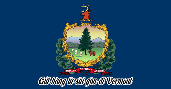 Dịch vụ gửi hàng từ Sài Gòn đi bang Vermont