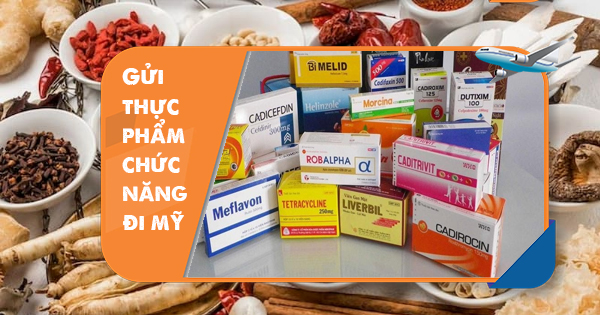 Gửi thực phẩm chức năng - mỹ phẩm đi Mỹ giá rẻ
