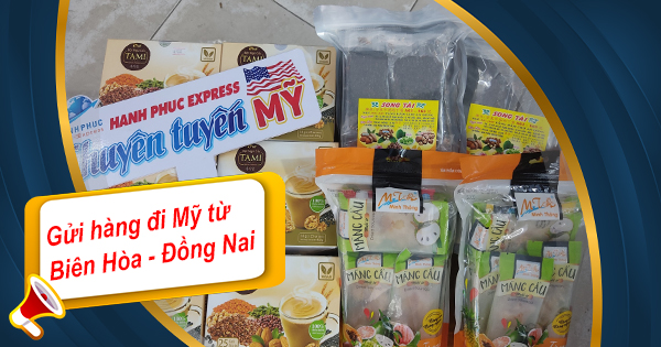 Gửi hàng đi Mỹ tại Biên Hòa - Đồng Nai