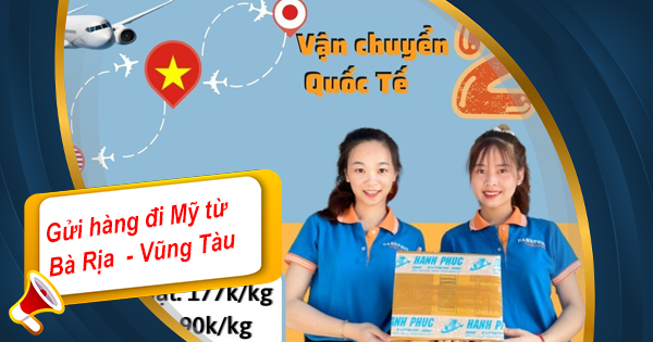 Gửi hàng từ Bà Rịa - Vũng Tàu đi Mỹ