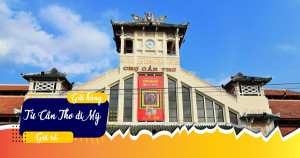 Gửi hàng từ Cần Thơ đi Mỹ