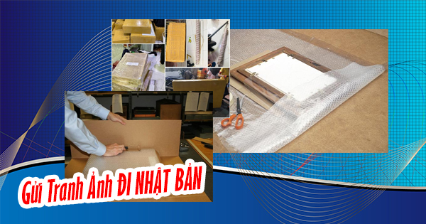Gửi tranh ảnh đi Nhật giá rẻ