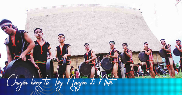 Gửi hàng đi Nhật giá rẻ tại các tỉnh Tây Nguyên