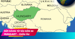 Dịch vụ gửi hàng từ Sài Gòn đi Hungary