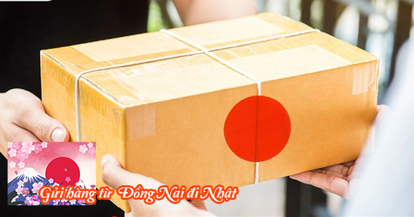 Gửi hàng từ Đồng Nai đi Nhật Bản