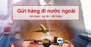 Gửi hàng đi nước ngoài bạn cần lưu ý